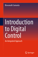Introduction to Digital Control: An Integrated Approach 3031668294 Book Cover