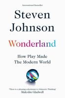 Wonderland: How Play Made the Modern World 0399184481 Book Cover