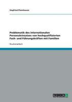Problematik des internationalen Personaleinsatzes von hochqualifizierten Fach- und F�hrungskr�ften mit Familien 3638778436 Book Cover