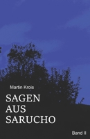 Sagen aus Sarucho: Band II B0BHLH18HS Book Cover