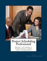 Project Scheduling Professional: Guide to the Pmi-Sp Examination 146641555X Book Cover