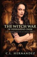 The Witch War of Fiddlehead Creek 1682615960 Book Cover