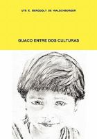 Guaco entre dos culturas 0557821142 Book Cover