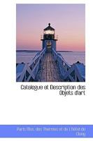 Catalogue et Description des Objets d'art 1103293001 Book Cover