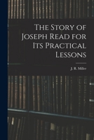 The Story of Joseph Read for its Practical Lessons 1016554273 Book Cover
