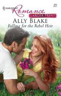 Falling for the Rebel Heir 0263200655 Book Cover