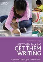 Get Them Talking - Get Them Writing 1408163926 Book Cover