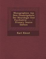 Monographien Aus Dem Gesamtgebiete Der Neurologie Und Psychiatrie ...... 1017511950 Book Cover