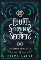 Court of Serpents and Secrets - Special Edition 1913864693 Book Cover