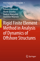 Rigid Finite Element Method in Analysis of Dynamics of Offshore Structures 3642444911 Book Cover