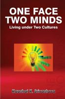 One Face Two Minds: Living under Two Cultures 1533279411 Book Cover