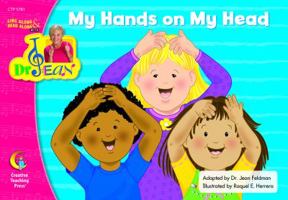 My Hands on my Head Lap Book Dr. Jean (5781) by Ph.D. Jean Feldman 1606891057 Book Cover