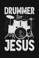 Drummer For Jesus: Drummer Lined Notebook, Journal, Organizer, Diary, Composition Notebook, Gifts for Drummers and Music Lovers 1709832649 Book Cover