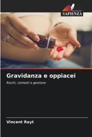Gravidanza e oppiacei: Rischi, contesti e gestione 620594149X Book Cover