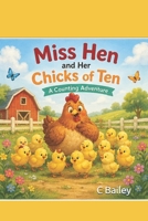 Miss Hen and Her Chicks of Ten 1548745367 Book Cover