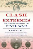 Clash of Extremes: The Economic Origins of the Civil War 0809016451 Book Cover