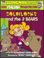 Learn Italian Through Fairy Tales Goldilocks and the Three Bears Level 2 (Foreign Language Through Fairy Tales) 189188882X Book Cover