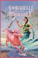 Adorabelle The Not So Adorable (Tales of Enda) 1962168530 Book Cover