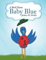 A Bird Name Baby Blue 1477270671 Book Cover