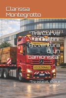 “Tra Curve e Destini: Avventura di un camionista”: “Tra ostacoli, sfide e amore” (Italian Edition) B0GLPQLCFY Book Cover