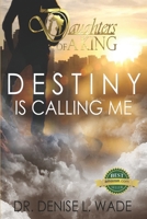 Destiny Is Calling Me B0CC4G1HMC Book Cover
