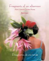 Fragments of an Afternoon: Fragmentos de Una Tarde 1425188656 Book Cover