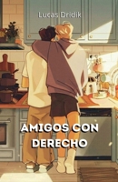 Amigos con derecho (Spanish Edition) B0GR1V79V2 Book Cover