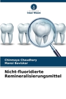 Nicht-fluoridierte Remineralisierungsmittel (German Edition) 6207762355 Book Cover