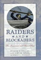Raiders & Blockaders: The American Civil War Afloat 1574881647 Book Cover
