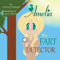 Amelia the Fart Detector 1949290425 Book Cover