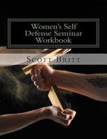 Women's Self Defense Seminar: Workbook 1494423812 Book Cover