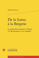 de la Satura a la Bergerie: Le Prosimetre Pastoral En France a la Renaissance Et Ses Modeles 2406171795 Book Cover