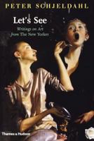 Let's See: Writings on Art from The New Yorker 0500238456 Book Cover