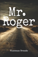 Mr. Roger B0C1J3HN5K Book Cover