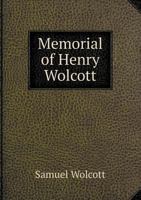 Memorial of Henry Wolcott 551854183X Book Cover