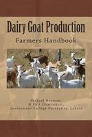 Dairy Goat Production: Farmers Handbook 149498833X Book Cover