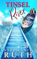 Tinsel River: A New Zealand forced proximity Christmas novella (Otago Waters) 1067064486 Book Cover