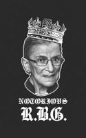 Notorious Rbg: Funny Ruth Bader Ginsburg Notebook - Notorious Rbg with a Crown on Her Head in Hip Hop & Rap Style Perfect Gift Idea for Feminist Law Students & Lawyers! Support Courts and Protest! Gen 1092741879 Book Cover