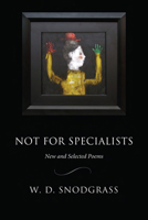 Not for Specialists: New and Selected Poems (American Poets Continuum) 1929918771 Book Cover