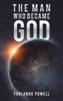 The Man Who Became God 1645757102 Book Cover