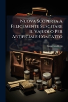 Nuova Scoperta A Felicemente Suscitare Il Vajuolo Per Artificiale Contatto (Italian Edition) B0FKHP68GG Book Cover