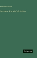 Herrmann Schrader's Schriften (German Edition) 3563679053 Book Cover