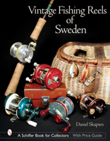 Vintage Fishing Reels of Sweden (Schiffer Book for Collectors) 0764316028 Book Cover