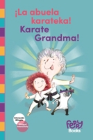 ¡La Abuela Karateka! - Karate Grandma!: Bilingual Book B08BDWY9N9 Book Cover