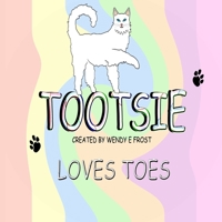 Tootsie Loves Toes 169507730X Book Cover