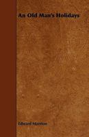 An Old Man's Holidays 1021542938 Book Cover