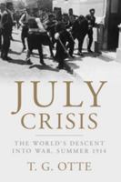 July Crisis: The World's Descent into War, Summer 1914 1107064902 Book Cover