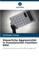 Steuerliche Aggressivität in französischen Familien-KMU 6209729509 Book Cover