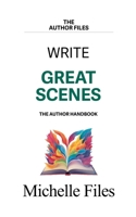 Write Great Scenes B0H6GB426X Book Cover