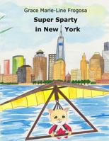 Super Sparty in New York 1542483611 Book Cover